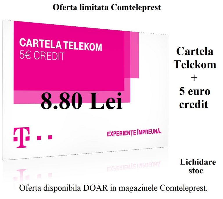 În magazinele Comteleprest din Târgovişte: Cartelă Telekom cu 5 euro credit la doar 8,80 lei
