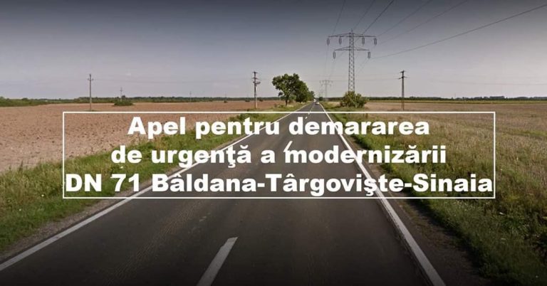 Petiție online după ce proiectul “Modernizare DN 71” a fost scos definitiv din sistemul de achiziții publice