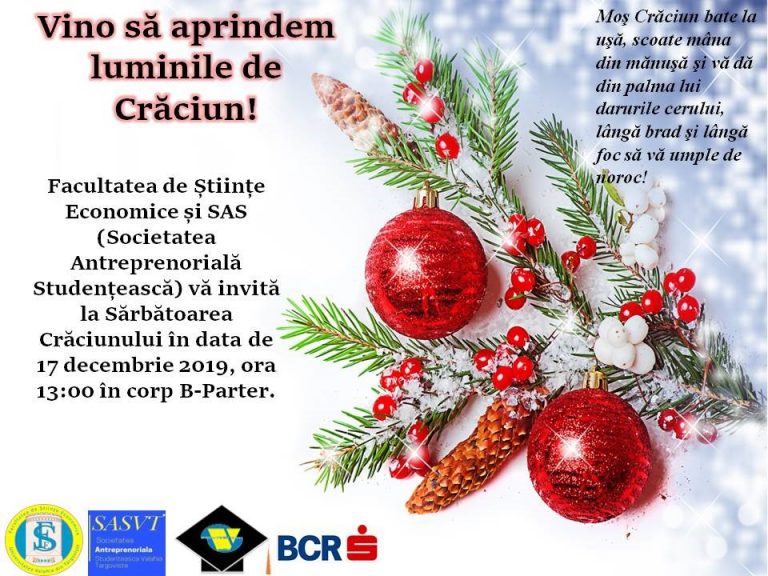Facultatea de Științe Economice a Universității “Valahia” din Târgoviște organizează, astăzi, Sărbătoarea Crăciunului