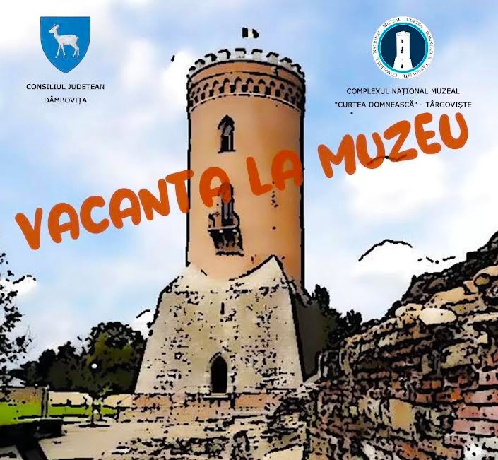 „Vacanţa la muzeu” – ateliere educative și atractive, organizate la Complexul Național Muzeal „Curtea Domnească” Târgoviște