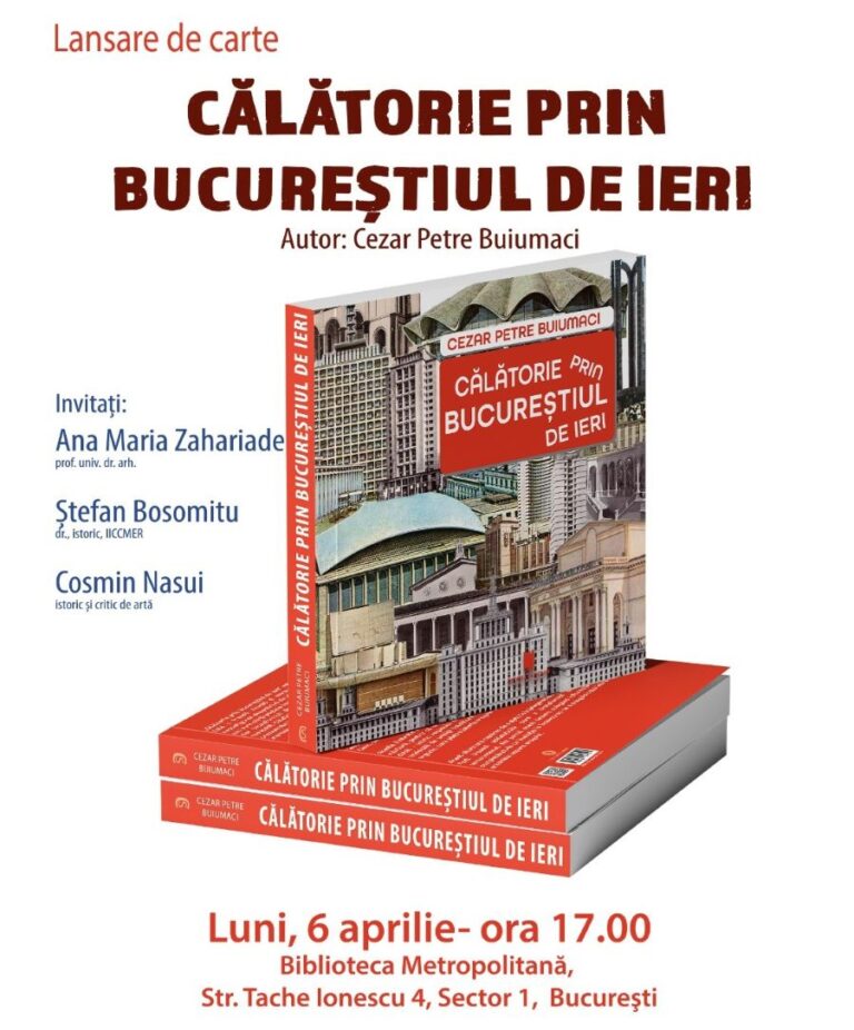 Lansare de carte la Biblioteca Metropolitană: „Călătorie prin Bucureștiul de ieri” – o carte-album despre Capitala în perioada comunistă, apărută la Editura Cetatea de Scaun din Târgoviște